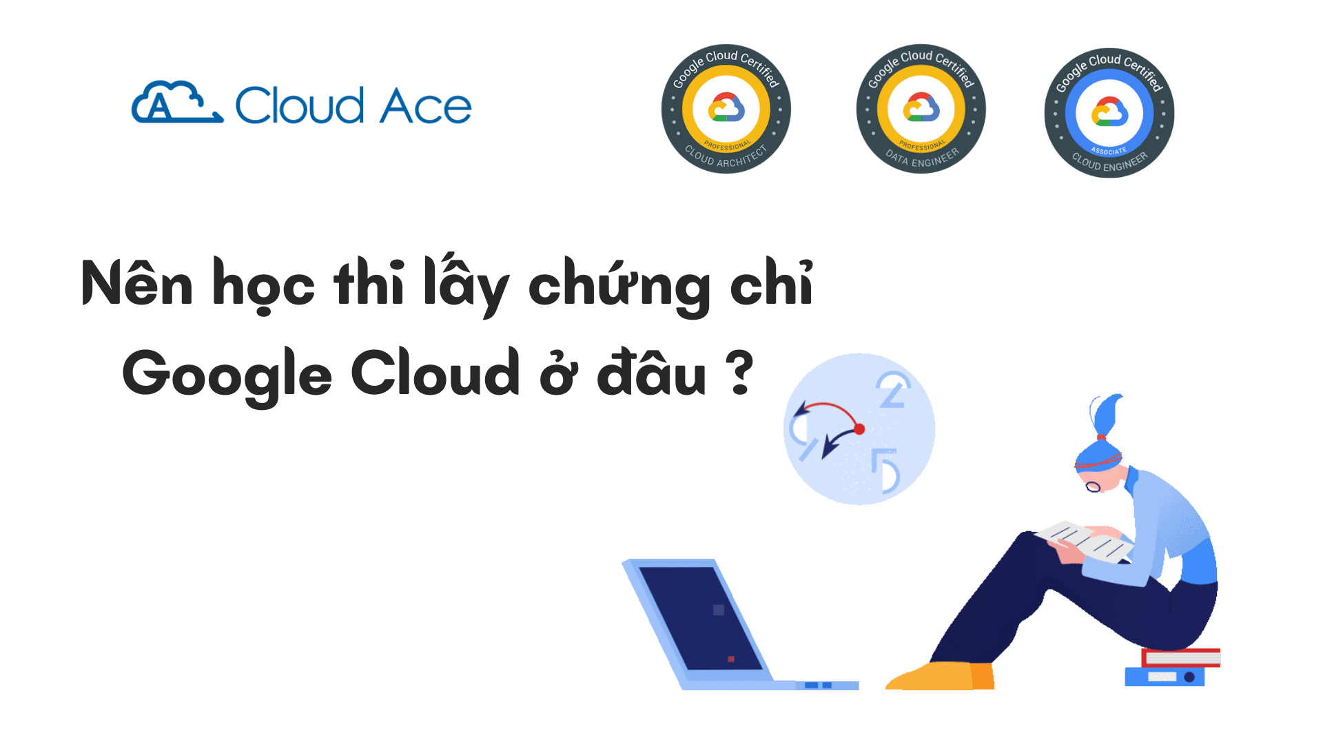 Nen-hoc-thi-lay-chung-chi-Google-cloud-o-dau