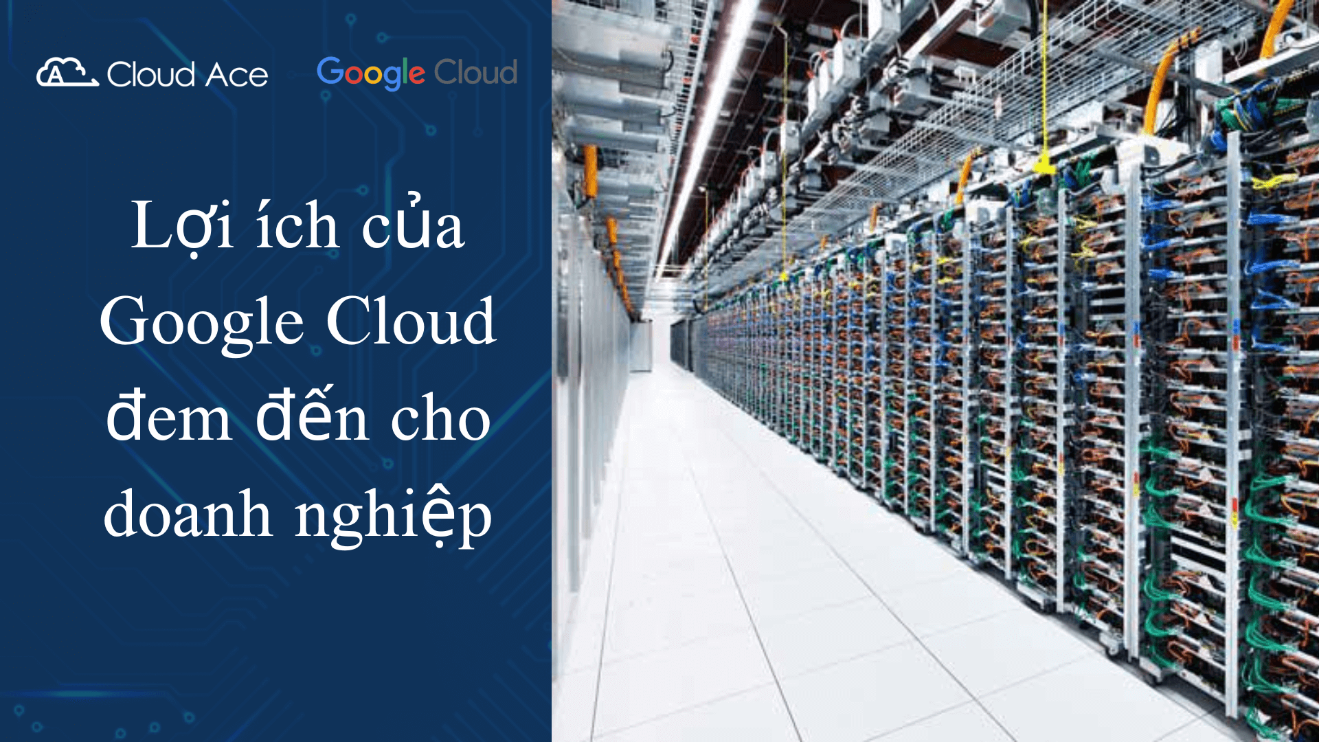 Lợi ích của Google Cloud đem đến cho doanh nghiệp